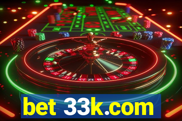 bet 33k.com